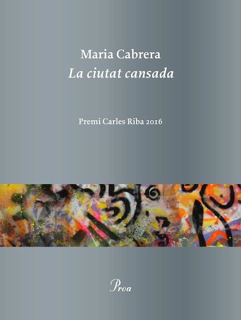 CIUTAT CANSADA, LA (PREMI CARLES RIBA 2016) | 9788475886619 | CABRERA, MARIA | Llibreria Aqualata | Comprar llibres en català i castellà online | Comprar llibres Igualada