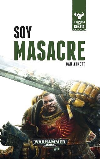 SOY MASACRE (EL DESPERTAR DE LA BESTIA I) | 9788445004319 | ABNETT, DAN | Llibreria Aqualata | Comprar llibres en català i castellà online | Comprar llibres Igualada