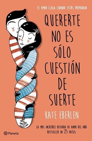 QUERERTE NO ES SÓLO CUESTIÓN DE SUERTE | 9788408166498 | EBERLEN, KATE | Llibreria Aqualata | Comprar llibres en català i castellà online | Comprar llibres Igualada