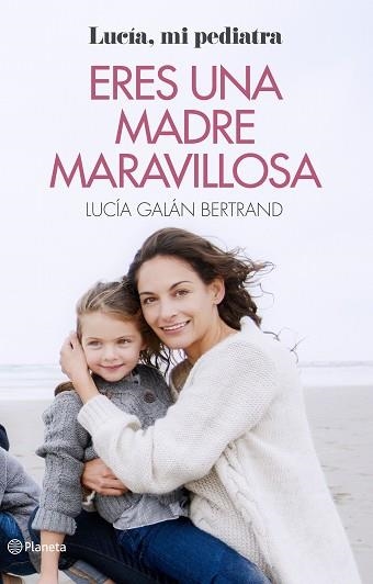 ERES UNA MADRE MARAVILLOSA | 9788408166597 | GALÁN BERTRAND, LUCÍA | Llibreria Aqualata | Comprar llibres en català i castellà online | Comprar llibres Igualada