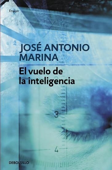 VUELO DE LA INTELIGENCIA, EL | 9788499080710 | MARINA, JOSE ANTONIO | Llibreria Aqualata | Comprar llibres en català i castellà online | Comprar llibres Igualada