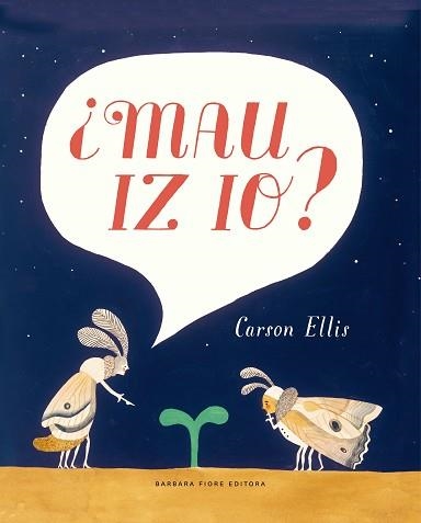 MAU IZ IO? | 9788415208884 | ELLIS, CARSON | Llibreria Aqualata | Comprar llibres en català i castellà online | Comprar llibres Igualada