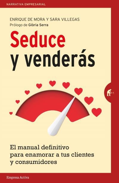 SEDUCE Y VENDERÁS | 9788492921614 | MORA, ENRIQUE DE / VILLEGAS, SARA | Llibreria Aqualata | Comprar llibres en català i castellà online | Comprar llibres Igualada