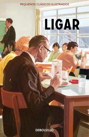 LIGAR (PEQUEÑOS CLÁSICOS ILUSTRADOS) | 9788466337564 | HAZELEY, JASON / MORRIS, JOEL | Llibreria Aqualata | Comprar llibres en català i castellà online | Comprar llibres Igualada