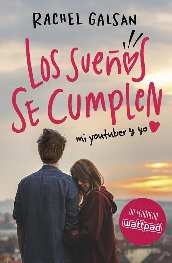 SUEÑOS SE CUMPLEN, LOS. MI YOUTUBER Y YO | 9788420485348 | GALSAN, RACHEL | Llibreria Aqualata | Comprar libros en catalán y castellano online | Comprar libros Igualada