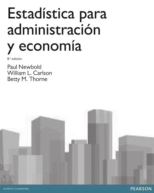 ESTADÍSTICA PARA ADMINISTRACIÓN Y ECONOMÍA | 9788415552208 | NEWBOLD, PAUL | Llibreria Aqualata | Comprar llibres en català i castellà online | Comprar llibres Igualada