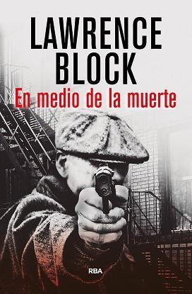 EN MEDIO DE LA MUERTE | 9788490067635 | BLOCK, LAWRENCE | Llibreria Aqualata | Comprar llibres en català i castellà online | Comprar llibres Igualada