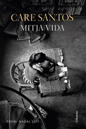 MITJA VIDA (PREMI NADAL 2017) | 9788466422505 | SANTOS, CARE | Llibreria Aqualata | Comprar llibres en català i castellà online | Comprar llibres Igualada