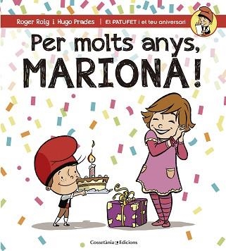 PER MOLTS ANYS, MARIONA! | 9788490345795 | ROIG, ROGER / PRADES, HUGO | Llibreria Aqualata | Comprar libros en catalán y castellano online | Comprar libros Igualada