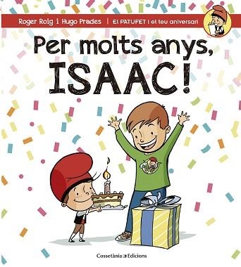 PER MOLTS ANYS, ISAAC! | 9788490345863 | ROIG, ROGER / PRADES, HUGO | Llibreria Aqualata | Comprar llibres en català i castellà online | Comprar llibres Igualada