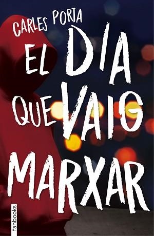 DIA QUE VAIG MARXAR, EL | 9788416716210 | PORTA, CARLES | Llibreria Aqualata | Comprar llibres en català i castellà online | Comprar llibres Igualada