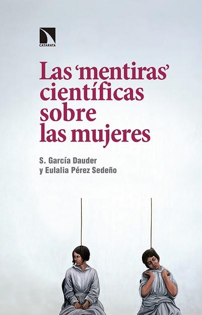 MENTIRAS CIENTIFICAS SOBRE LAS MUJERES, LAS | 9788490972656 | GARCÍA DAUDER, S / PÉREZ SEDEÑO, EULALIA | Llibreria Aqualata | Comprar llibres en català i castellà online | Comprar llibres Igualada