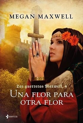 GUERRERAS MAXWELL 4, LAS. UNA FLOR PARA OTRA FLOR | 9788408165545 | MAXWELL, MEGAN | Llibreria Aqualata | Comprar llibres en català i castellà online | Comprar llibres Igualada