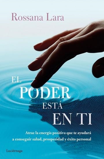 PODER ESTÁ EN TI, EL | 9788416694464 | LARA, ROSSANA  | Llibreria Aqualata | Comprar llibres en català i castellà online | Comprar llibres Igualada