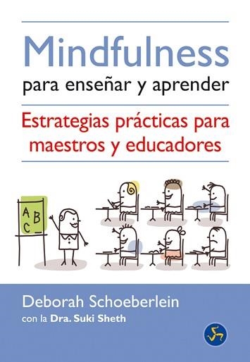 MINDFULNESS PARA ENSEÑAR Y APRENDER | 9788495973825 | SCHOEBERLEIN, DEBORAH / SHETH, SUKI | Llibreria Aqualata | Comprar llibres en català i castellà online | Comprar llibres Igualada