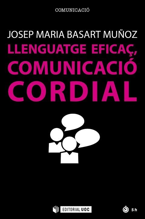 LLENGUATGE EFICAÇ, COMUNICACIÓ CORDIAL | 9788491166382 | BASART MUÑOZ, JOSEP MARIA | Llibreria Aqualata | Comprar llibres en català i castellà online | Comprar llibres Igualada