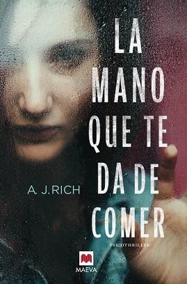 MANO QUE TE DA DE COMER, LA | 9788416363919 | RICH, A.J. | Llibreria Aqualata | Comprar llibres en català i castellà online | Comprar llibres Igualada