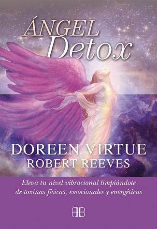 ÁNGEL DETOX | 9788415292357 | VIRTUE, DOREEN / REEVES, ROBERT | Llibreria Aqualata | Comprar llibres en català i castellà online | Comprar llibres Igualada