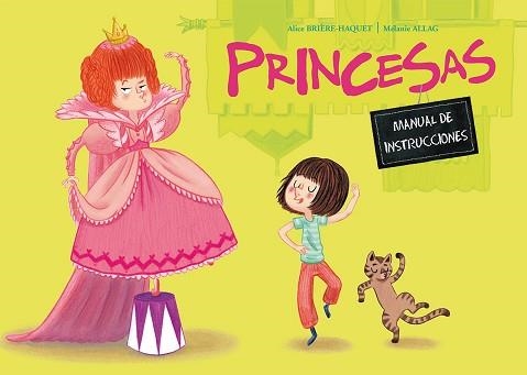 PRINCESAS, MANUAL DE INSTRUCCIONES | 9788491450214 | BRIÈRE-HAQUET, ALICE / ALLAG, MELANIE | Llibreria Aqualata | Comprar llibres en català i castellà online | Comprar llibres Igualada