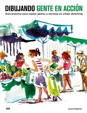 DIBUJANDO GENTE EN ACCIÓN | 9788425229534 | CHAPMAN, LYNNE | Llibreria Aqualata | Comprar llibres en català i castellà online | Comprar llibres Igualada