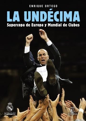 UNDÉCIMA, LA. SUPERCOPA DE EUROPA Y MUNDIAL DE CLUBES | 9788467049879 | ENRIQUE ORTEGO | Llibreria Aqualata | Comprar llibres en català i castellà online | Comprar llibres Igualada