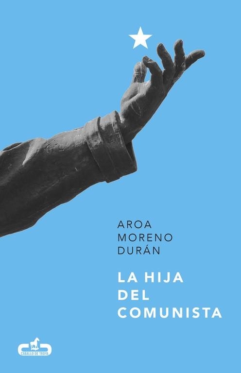 HIJA DEL COMUNISTA, LA | 9788415451808 | MORENO DURAN, AROA | Llibreria Aqualata | Comprar llibres en català i castellà online | Comprar llibres Igualada