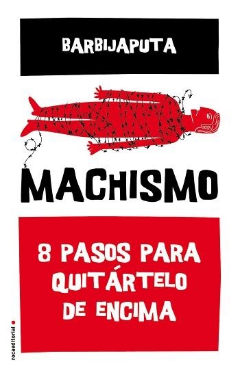 MACHISMO. OCHO PASOS PARA QUITÁRTELO DE ENCIMA | 9788416700493 | BARBIJAPUTA | Llibreria Aqualata | Comprar llibres en català i castellà online | Comprar llibres Igualada