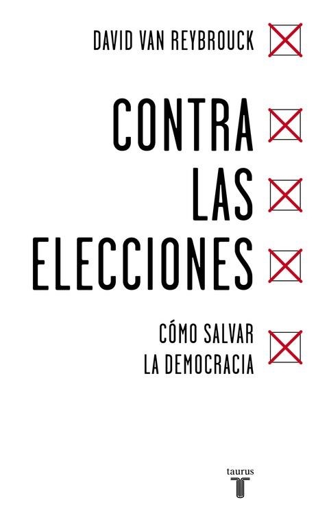 CONTRA LAS ELECCIONES | 9788430618422 | VAN REYBROUCK, DAVID | Llibreria Aqualata | Comprar llibres en català i castellà online | Comprar llibres Igualada