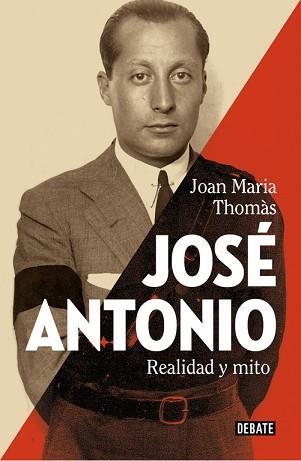 JOSÉ ANTONIO. REALIDAD Y MITO | 9788499927060 | THOMÀS, JOAN MARIA | Llibreria Aqualata | Comprar llibres en català i castellà online | Comprar llibres Igualada