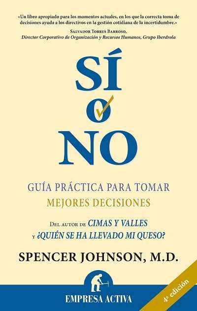 SI O NO, GUIA PRACTICA PARA TOMAR MEJORES DECISIONES | 9788495787446 | JOHNSON, SPENCER | Llibreria Aqualata | Comprar llibres en català i castellà online | Comprar llibres Igualada