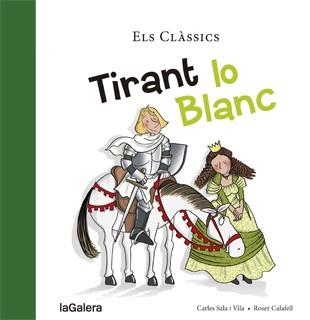 TIRANT LO BLANC | 9788424659790 | SALA, CARLES / CALAFELL, ROSER | Llibreria Aqualata | Comprar llibres en català i castellà online | Comprar llibres Igualada