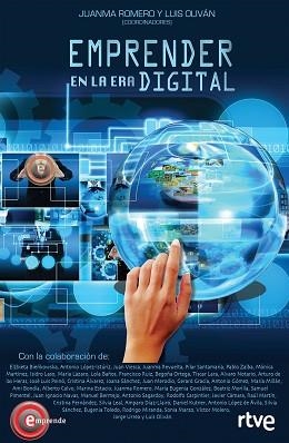 EMPRENDER EN LA ERA DIGITAL | 9788498754407 | ROMERO, JUANMA / OLIVÁN, LUIS  | Llibreria Aqualata | Comprar llibres en català i castellà online | Comprar llibres Igualada