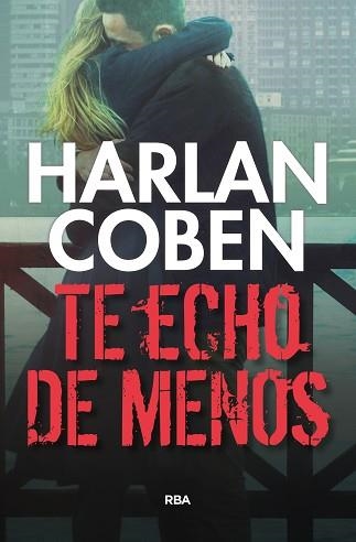 TE ECHO DE MENOS | 9788490565933 | COBEN, HARLAN | Llibreria Aqualata | Comprar llibres en català i castellà online | Comprar llibres Igualada