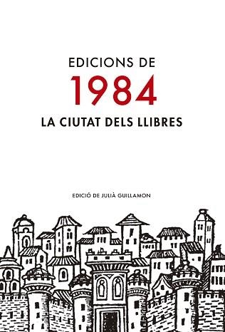 EDICIONS DE 1984. LA CIUTAT DELS LLIBRES | 9788416987009 | Llibreria Aqualata | Comprar llibres en català i castellà online | Comprar llibres Igualada