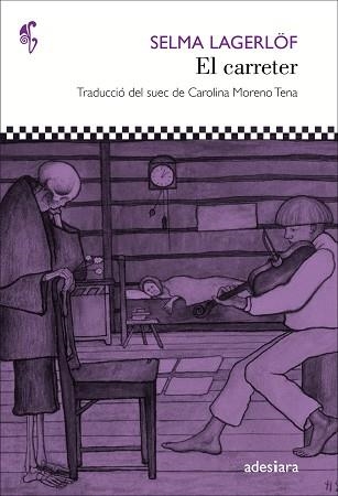 CARRETER, EL | 9788416948017 | LAGERLÖF, SELMA | Llibreria Aqualata | Comprar llibres en català i castellà online | Comprar llibres Igualada