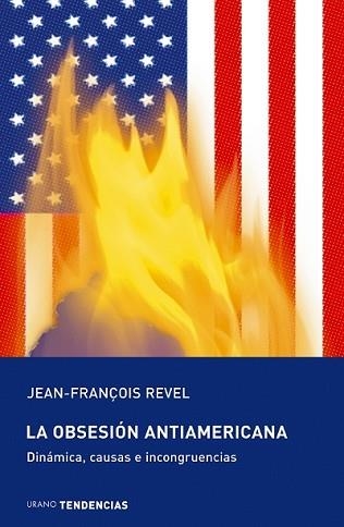 OBSESION ANTIAMERICANA, LA (TENDENCIAS) | 9788479535315 | REVEL, JEAN-FRANÇOIS | Llibreria Aqualata | Comprar llibres en català i castellà online | Comprar llibres Igualada