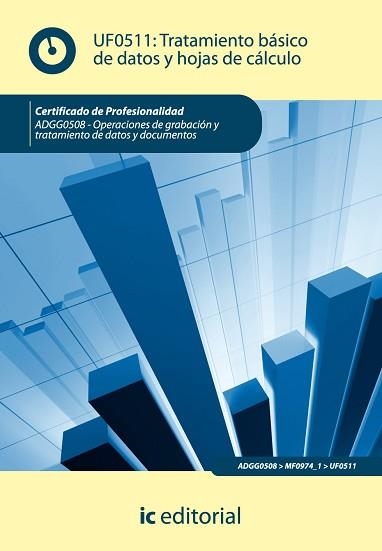 TRATAMIENTO BÁSICO DE DATOS Y HOJAS DE CÁLCULO. UF0511 | 9788415648048 | BELLIDO QUINTERO, ENRIQUE | Llibreria Aqualata | Comprar llibres en català i castellà online | Comprar llibres Igualada