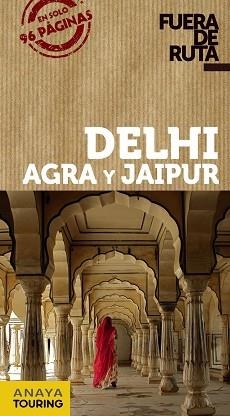 DELHI, AGRA Y JAIPUR (FUERA DE RUTA 2017) | 9788499359465 | ALBA, EVA | Llibreria Aqualata | Comprar llibres en català i castellà online | Comprar llibres Igualada