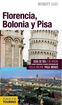 FLORENCIA, BOLONIA Y PISA (INTERCITY GUIDES) | 9788499358055 | PEGO DEL RÍO, BEGOÑA / MORÁN GARCÍA, ISABEL | Llibreria Aqualata | Comprar llibres en català i castellà online | Comprar llibres Igualada