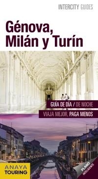 GÉNOVA, MILÁN Y TURÍN (INTERCITY GUIDES 2017) | 9788499359090 | URUEÑA CUADRADO, ISABEL/SANTOS, JAVIER | Llibreria Aqualata | Comprar llibres en català i castellà online | Comprar llibres Igualada