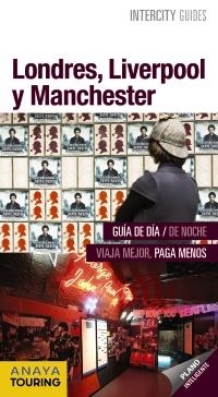 LONDRES, LIVERPOOL Y MANCHESTER (INTERCITY GUIDES 2017) | 9788499359106 | BLANCO BARBA, ELISA | Llibreria Aqualata | Comprar llibres en català i castellà online | Comprar llibres Igualada