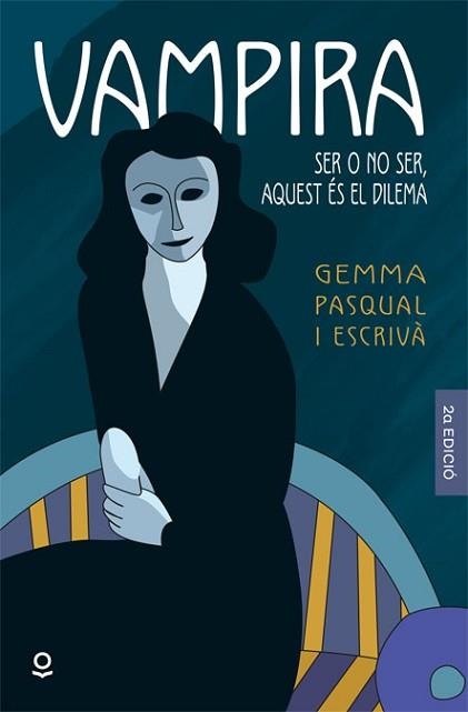 VAMPIRA SER O NO SER, AQUEST ÉS EL PROBLEMA | 9788416661442 | PASQUAL I ESCRIVÀ, GEMMA | Llibreria Aqualata | Comprar llibres en català i castellà online | Comprar llibres Igualada