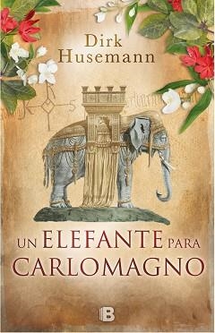 UN ELEFANTE PARA CARLOMAGNO | 9788466660433 | HUSEMANN, DIRK | Llibreria Aqualata | Comprar llibres en català i castellà online | Comprar llibres Igualada