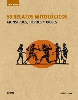 50 RELATOS MITOLÓGICOS. GUÍA BREVE | 9788498019827 | SEGAL, ROBERT A. | Llibreria Aqualata | Comprar llibres en català i castellà online | Comprar llibres Igualada