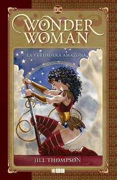 WONDER WOMAN: LA VERDADERA AMAZONA | 9788416998357 | THOMPSON, JILL | Llibreria Aqualata | Comprar llibres en català i castellà online | Comprar llibres Igualada