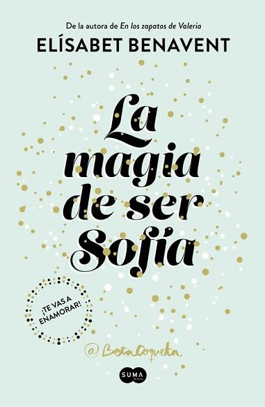 MAGIA DE SER SOFÍA, LA (BILOGÍA SOFÍA 1) | 9788491291107 | BENAVENT, ELISABET | Llibreria Aqualata | Comprar llibres en català i castellà online | Comprar llibres Igualada