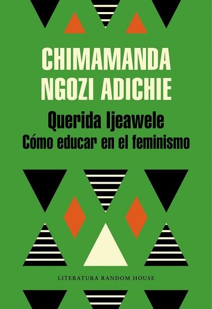 QUERIDA IJEAWELE. CÓMO EDUCAR EN EL FEMINISMO | 9788439732709 | NGOZI ADICHIE, CHIMAMANDA | Llibreria Aqualata | Comprar llibres en català i castellà online | Comprar llibres Igualada