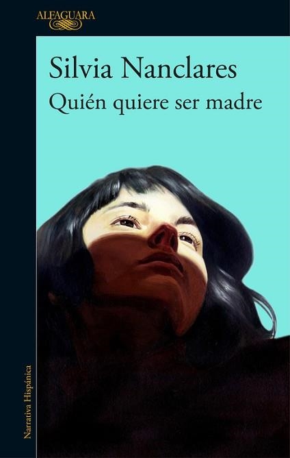 QUIÉN QUIERE SER MADRE | 9788420430249 | NANCLARES, SILVIA | Llibreria Aqualata | Comprar llibres en català i castellà online | Comprar llibres Igualada