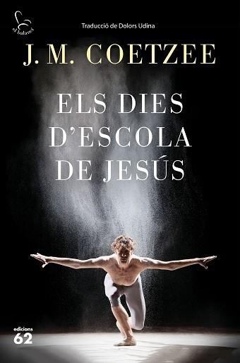 DIES D'ESCOLA DE JESÚS, ELS | 9788429775815 | COETZEE, J.M. | Llibreria Aqualata | Comprar llibres en català i castellà online | Comprar llibres Igualada