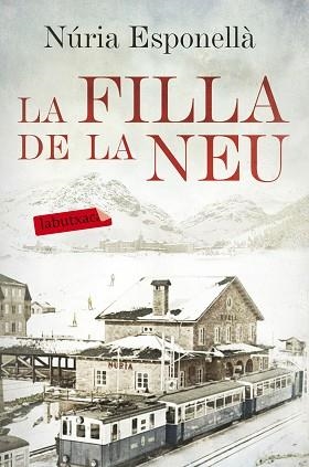 FILLA DE LA NEU, LA | 9788416600731 | ESPONELLÀ, NÚRIA | Llibreria Aqualata | Comprar llibres en català i castellà online | Comprar llibres Igualada